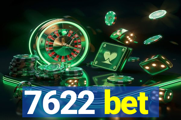 7622 bet